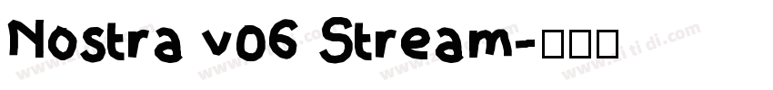 Nostra v06 Stream字体转换